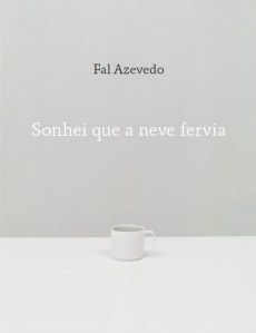 sonhei que a neve fervia