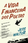A_VIDA_FINANCEIRA_DOS_POETAS_1362717082B